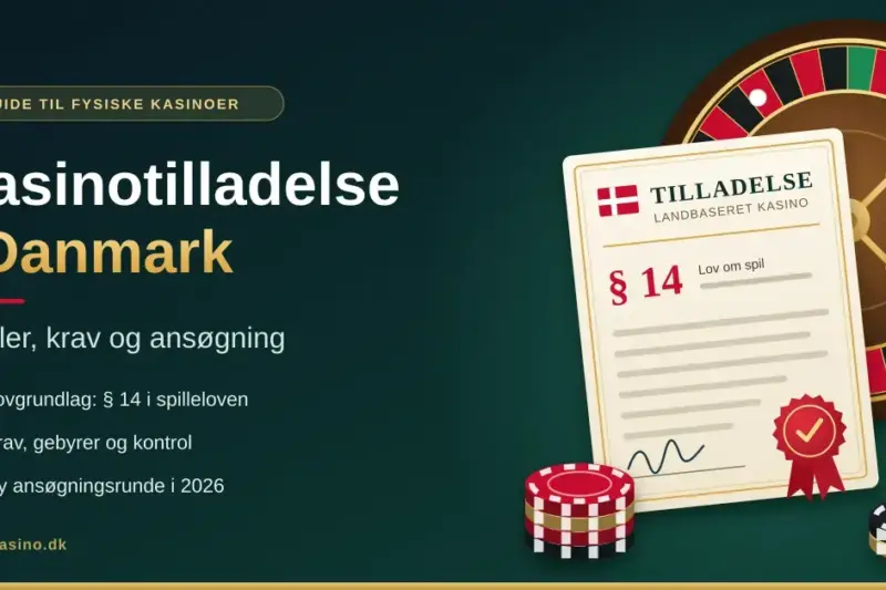 Kasinotilladelse i Danmark: Regler, krav og ansøgning