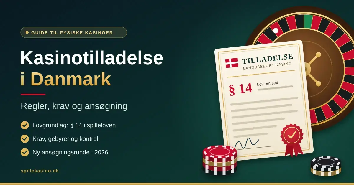 Illustration af en dansk kasinotilladelse med § 14, Dannebrog og segl foran et roulettehjul og kasinojetoner, med teksten "Kasinotilladelse i Danmark – Regler, krav og ansøgning".