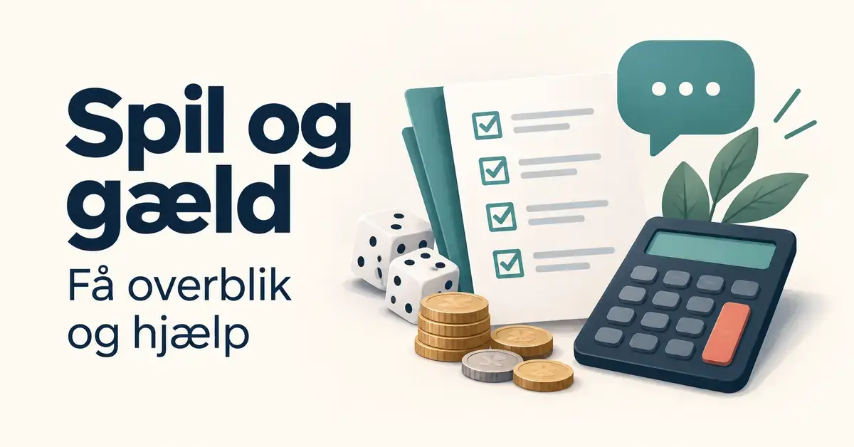 Illustration af en budgetoversigt, lommeregner, mønter, terninger og en taleboble med teksten »Spil og gæld – Få overblik og hjælp«.